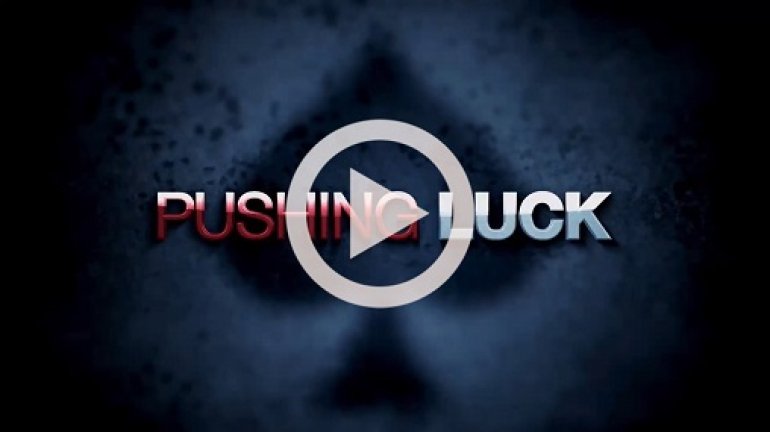 Pushing Luck
